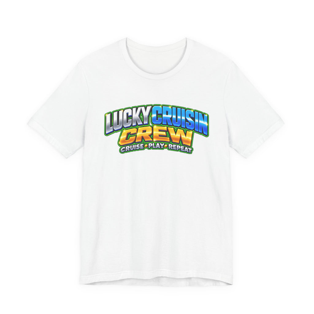 Lucky Cruisin' Crew T-Shirt – Cruise, Play, Repeat Graphic Tee