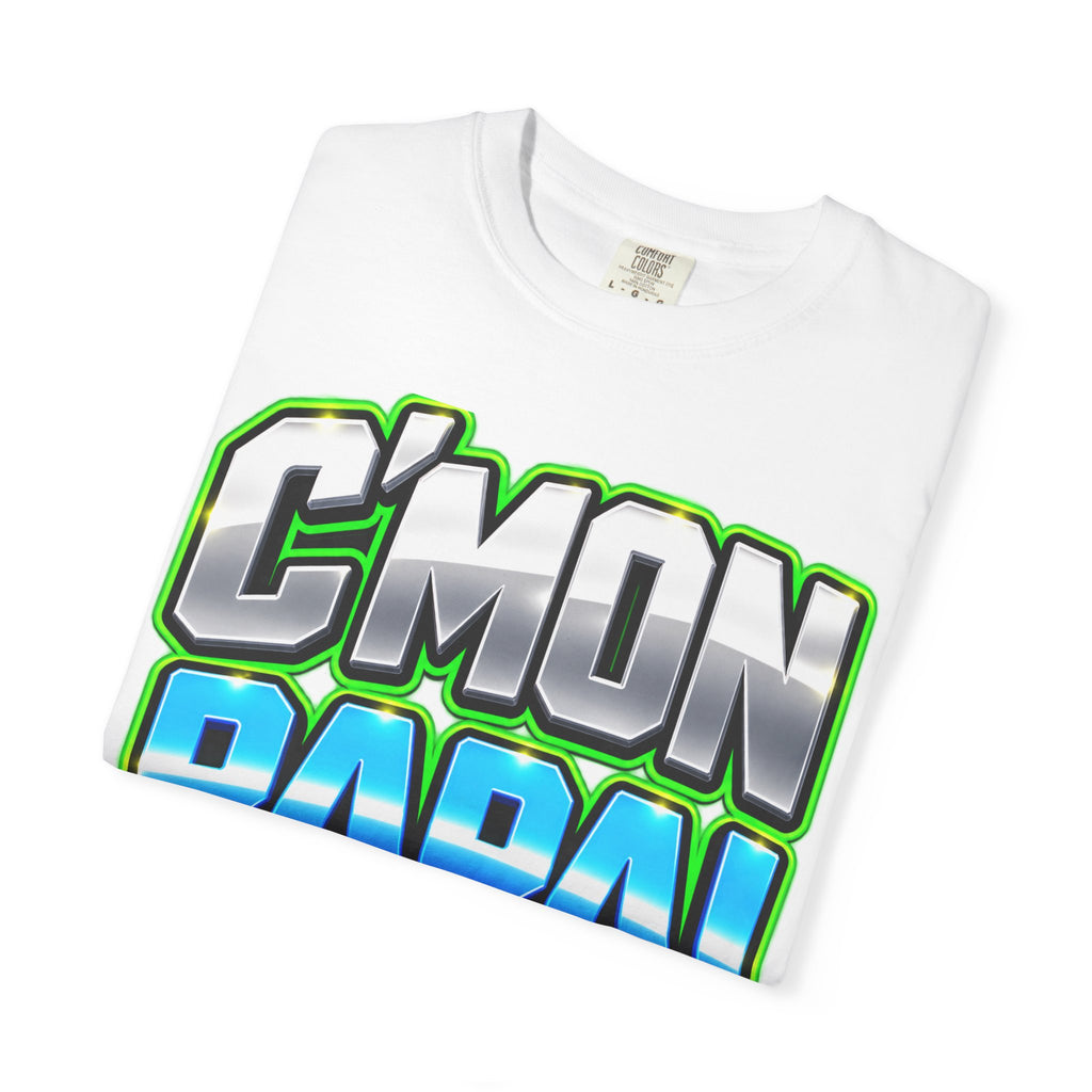 C'Mon Papa! Graphic T-Shirt