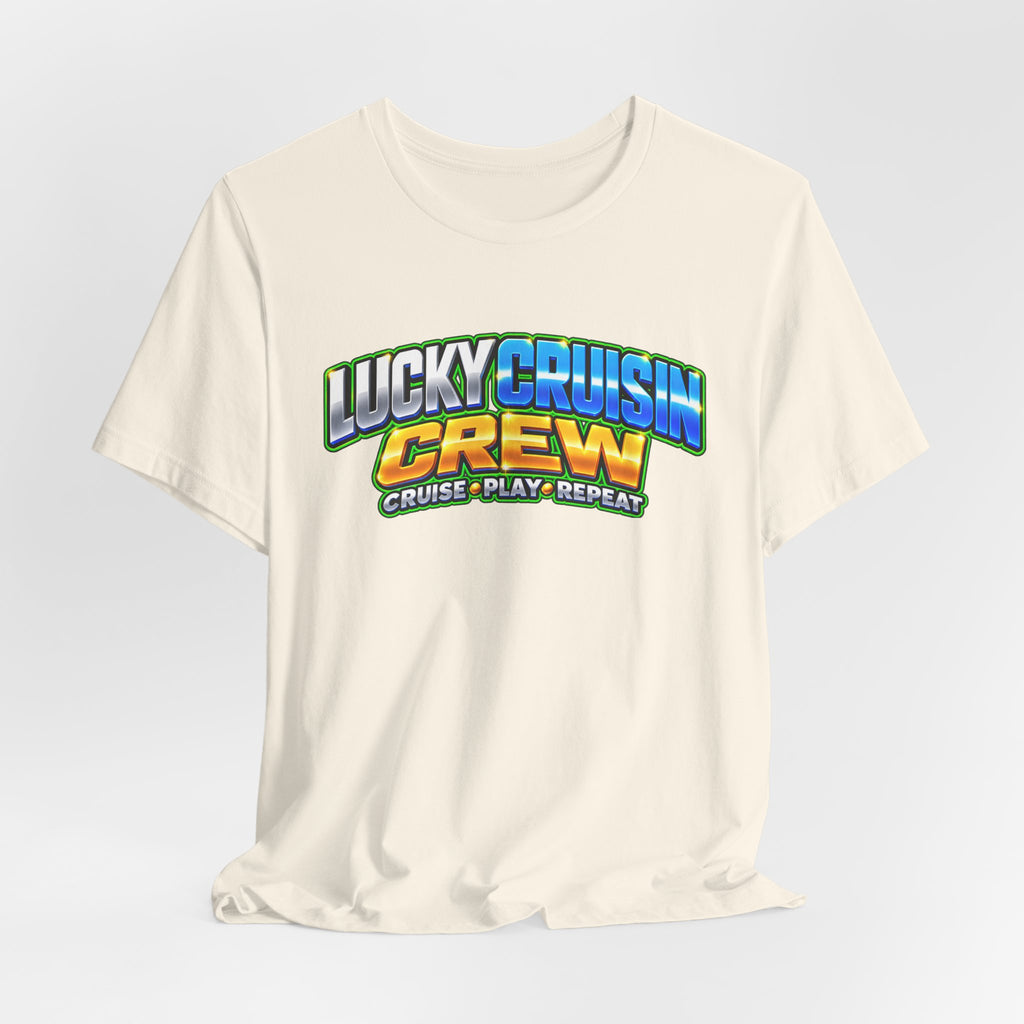 Lucky Cruisin' Crew T-Shirt – Cruise, Play, Repeat Graphic Tee