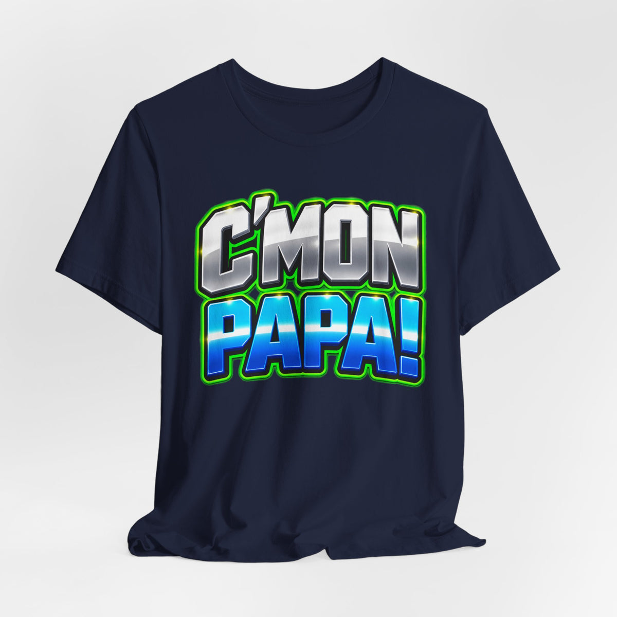 C’mon Papa! Graphic T-Shirt – Fun Father’s Day Gift