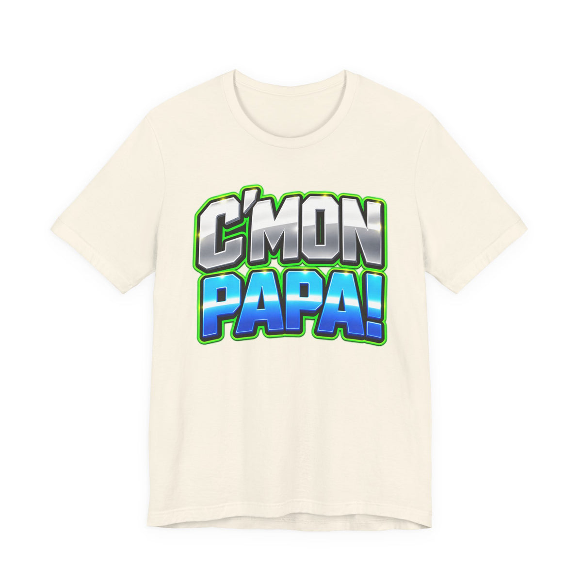 C’mon Papa! Graphic T-Shirt – Fun Father’s Day Gift