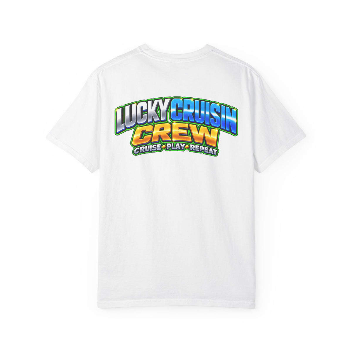 Lucky Cruisin' T-Shirt — Lucky Cruisin' Crew Graphic Tee (Cruise, Play, Repeat)