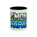 C'mon Papa Coffee Mug