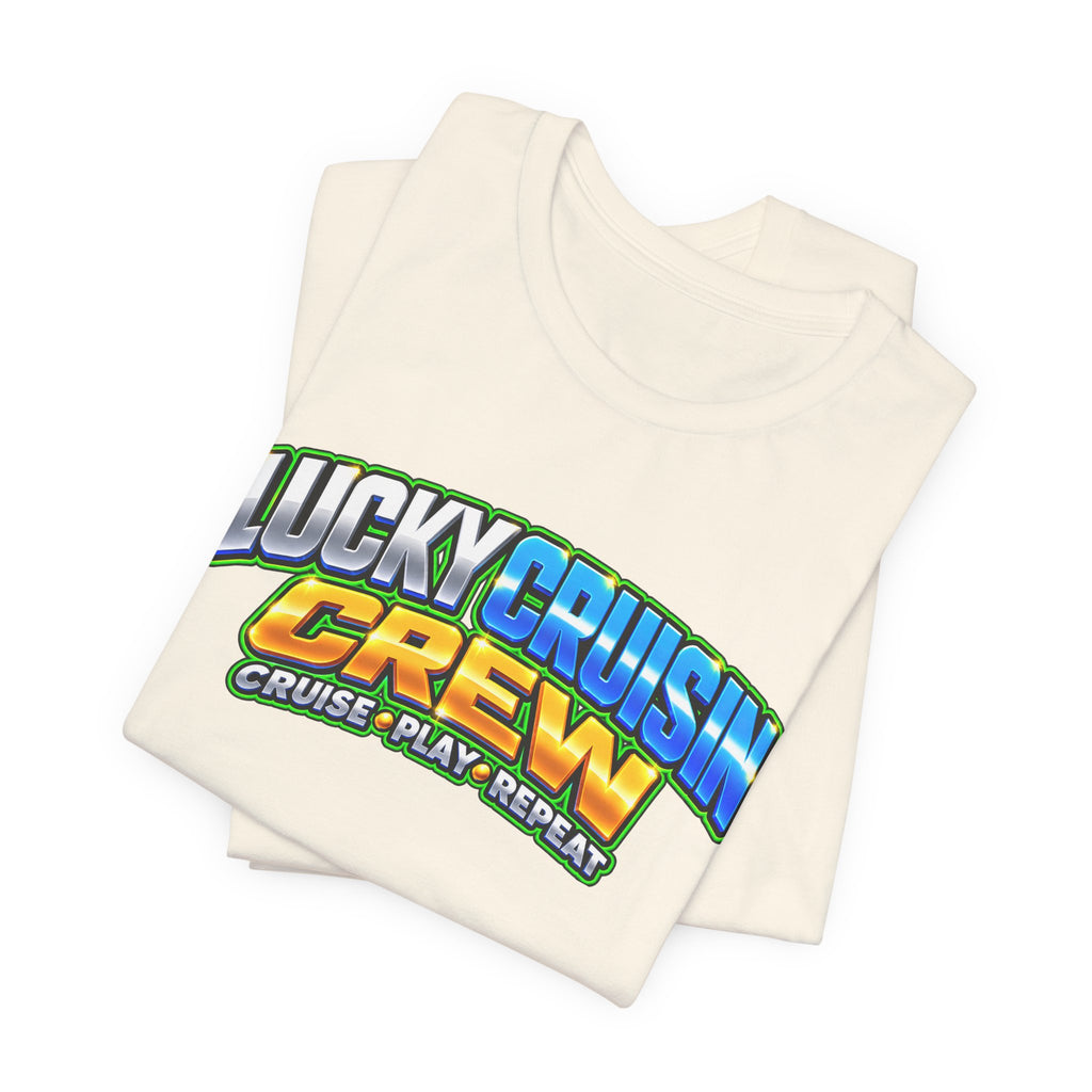 Lucky Cruisin' Crew T-Shirt – Cruise, Play, Repeat Graphic Tee