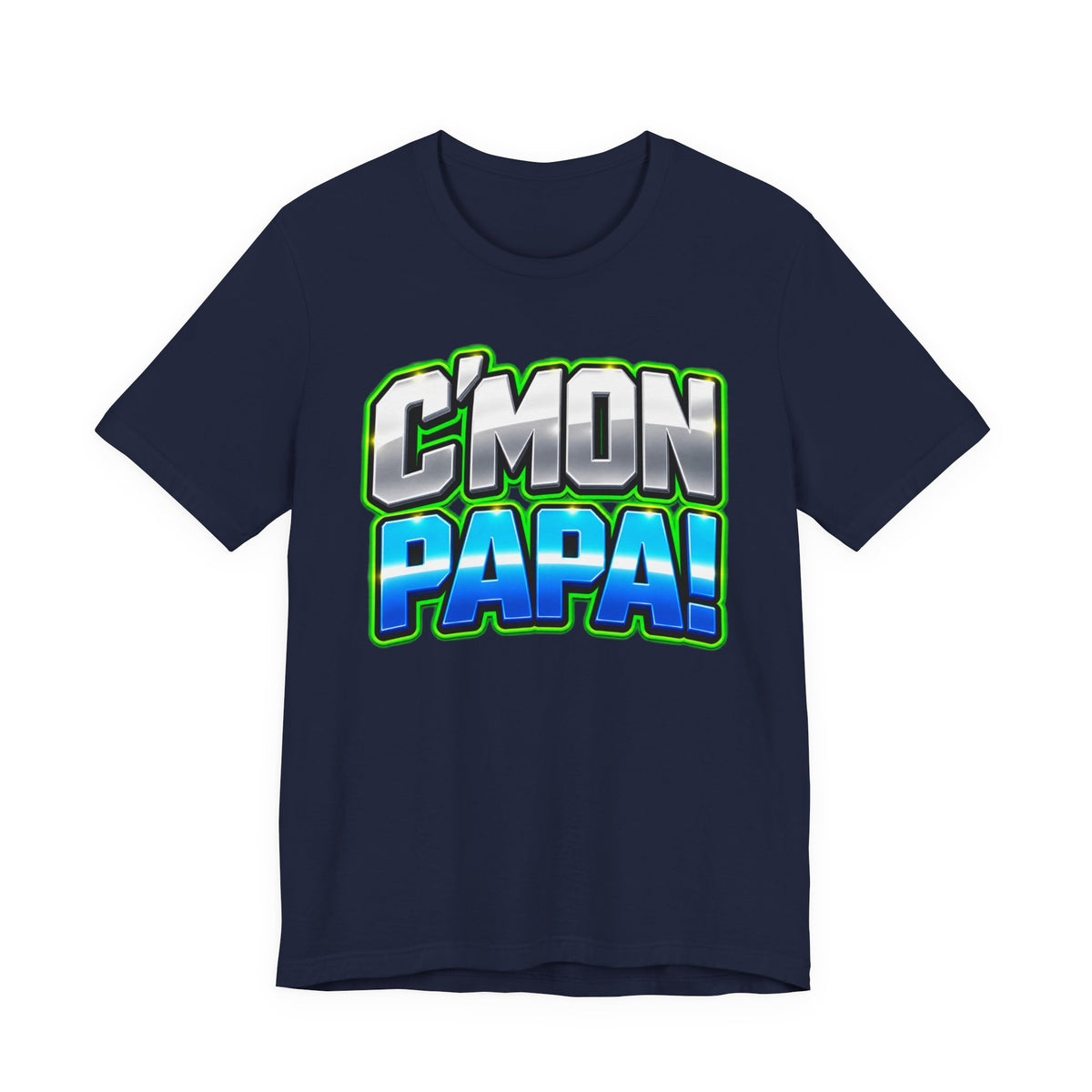 C’mon Papa! Graphic T-Shirt – Fun Father’s Day Gift