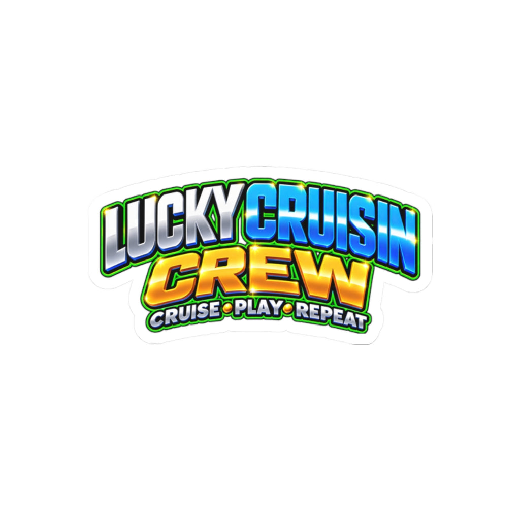 Lucky Cruisin Crew Sticker — 'Cruise • Play • Repeat' Kiss-Cut Laptop/Waterproof Sticker