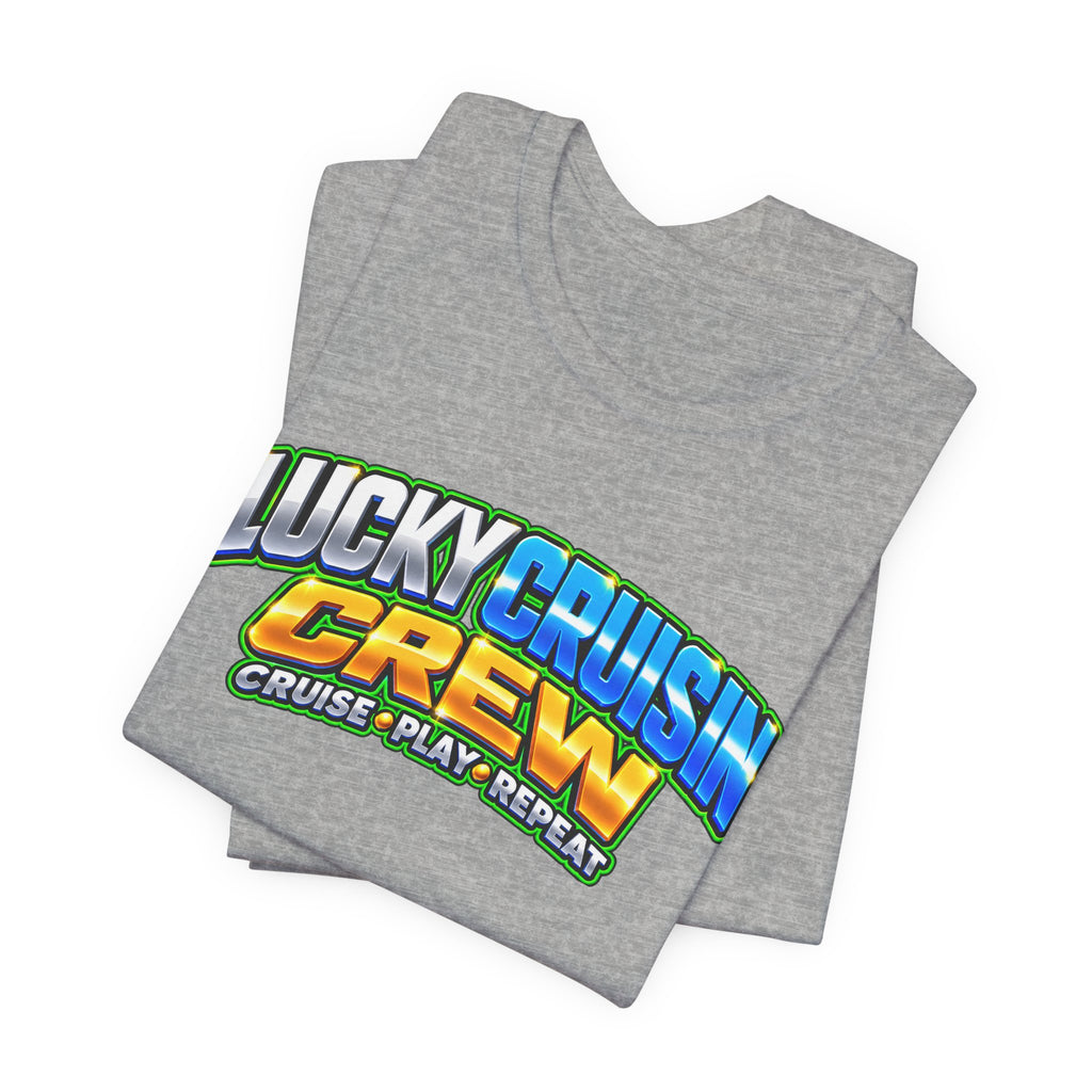Lucky Cruisin' Crew T-Shirt – Cruise, Play, Repeat Graphic Tee